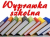 UWAGA - WYPRAWKA SZKOLNA
